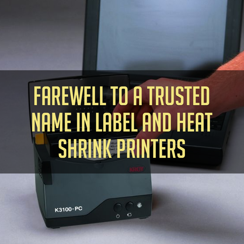 Farewell to a Trusted Name in Label and Heat Shrink Printers
