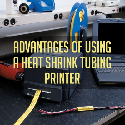 Advantages of Using a Heat Shrink Tubing Printer