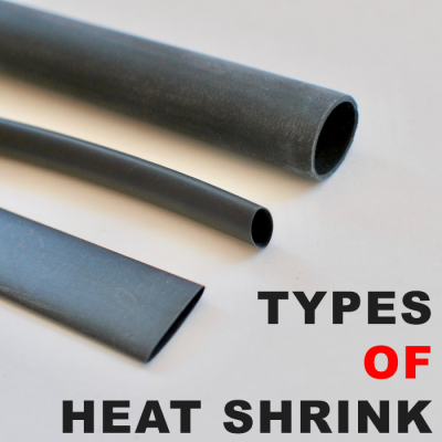 Types of Heat Shrink: What They Are, and What They’re For